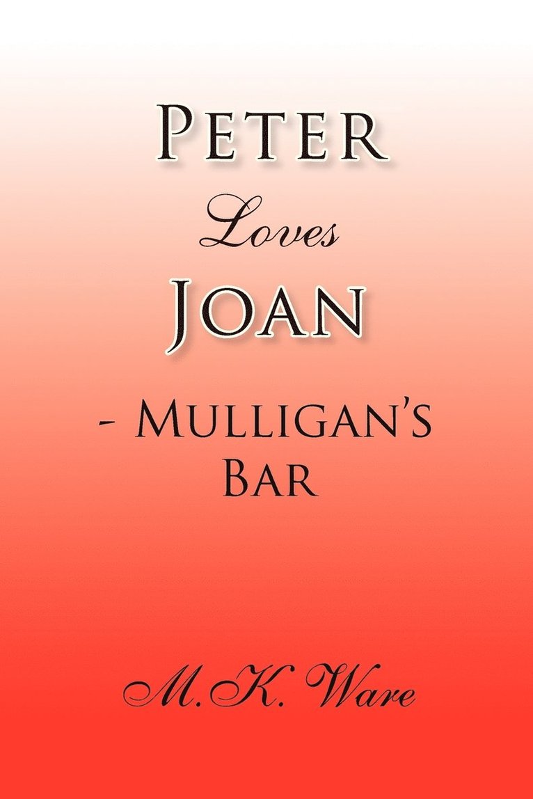 Peter Loves Joan - Mulligan's Bar 1