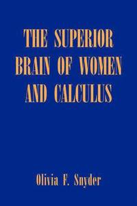 bokomslag The Superior Brain of Women and Calculus