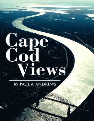 Paul A Andrews - Cape Cod Views, Häftad