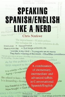 Chris Nzekwe - Speaking Spanish/English Like a Nerd, Häftad