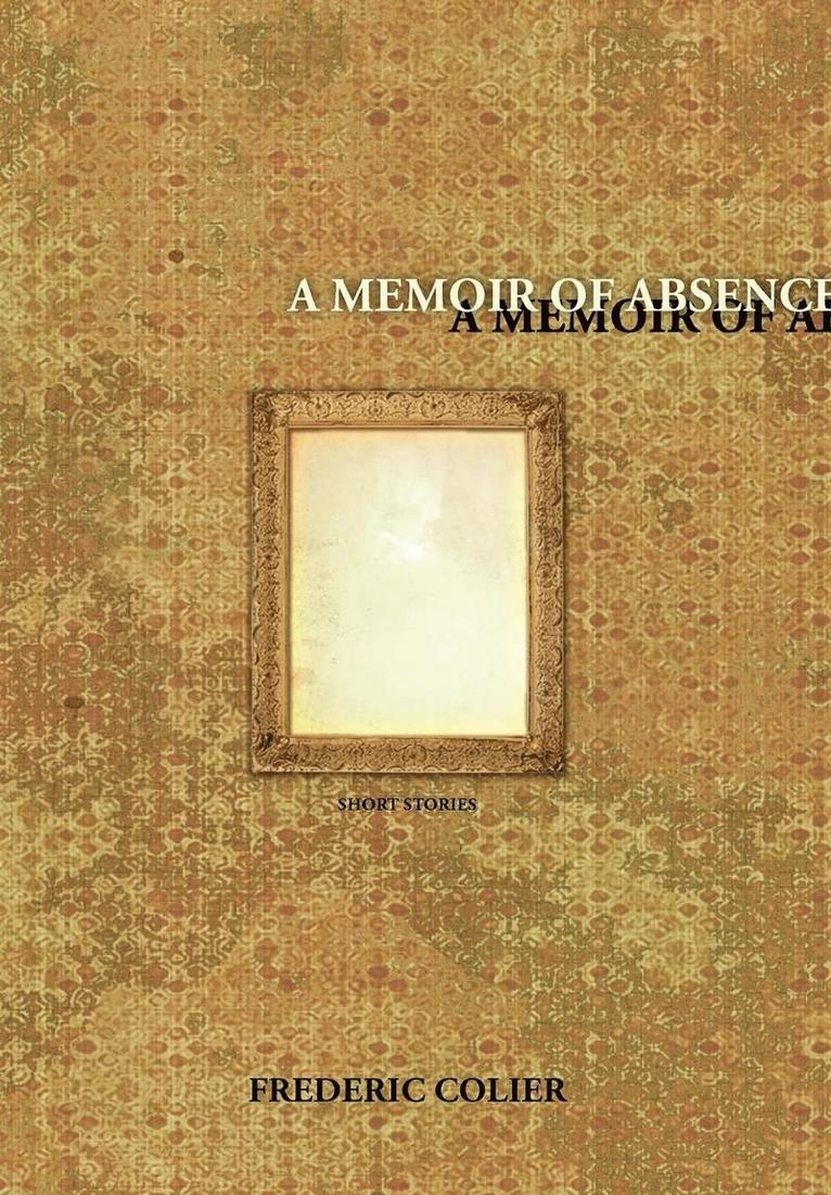 A Memoir of Absence 1