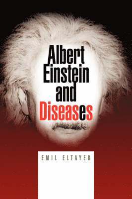 bokomslag Albert Einstein and Diseases