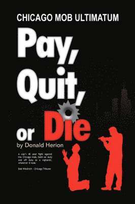 Pay, Quit, or Die 1