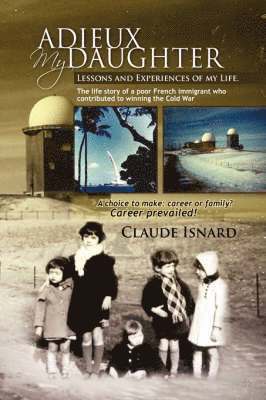 Claude Isnard - Adieux My Daughter, Inbunden