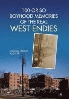 bokomslag 100 or So Boyhood Memories of the Real West Endies