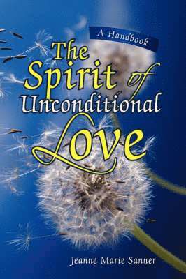 bokomslag The Spirit of Unconditional Love