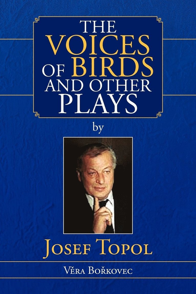Voices of Birds and Other Plays by Josef Topol