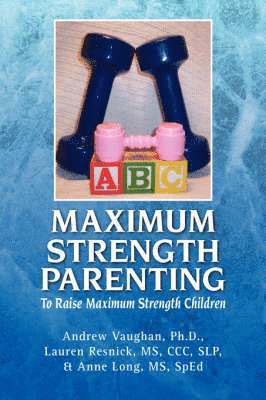 Maximum Strength Parenting 1