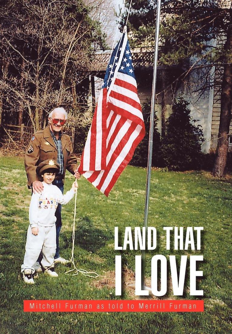 Mitchell Furman as Told to Merri Furman - Land That I Love, Inbunden