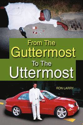 Ron Larry - From the Guttermost to the Uttermost, Häftad