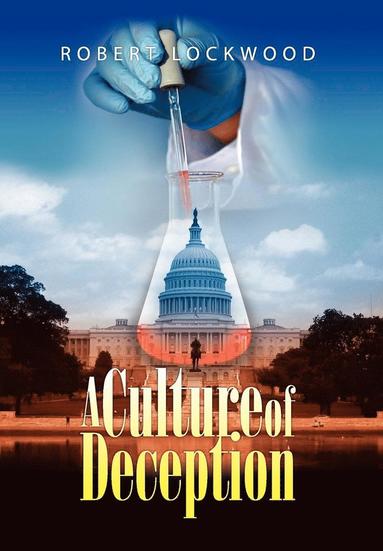 Robert Lockwood - Culture of Deception, Inbunden