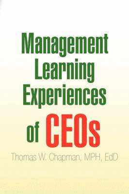 Management Learning Experiences of Ceos 1