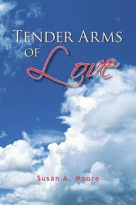 Tender Arms of Love 1