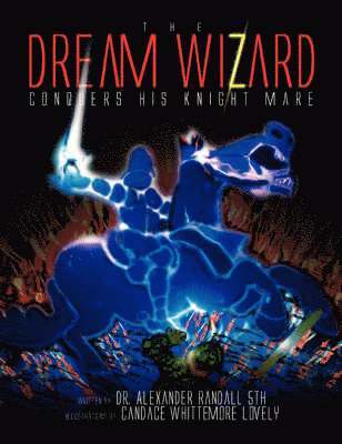 The Dream Wizard Conquers His Knight Mare 1