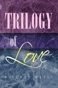 bokomslag Trilogy of Love