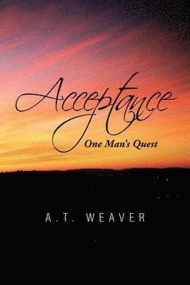 A T Weaver, A. T. Weaver - Acceptance, Häftad