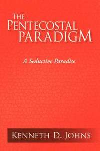 bokomslag The Pentecostal Paradigm