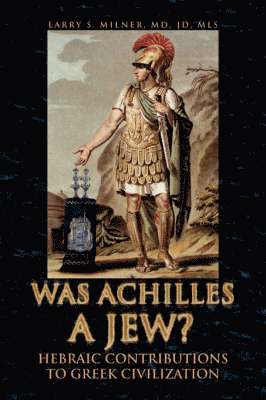 bokomslag Was Achilles a Jew?