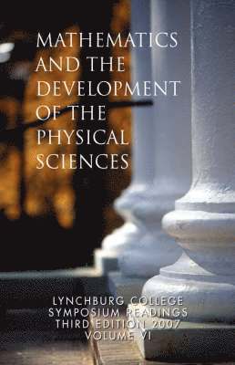 Mathematics and the Development of the Physical Sciences 1