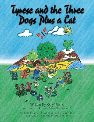 Ketly Pierre - Tyrese and the Three Dogs Plus a Cat, Häftad