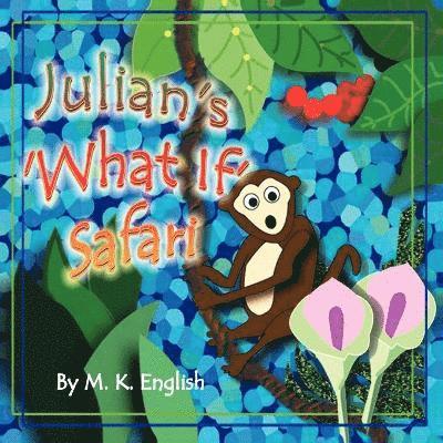 Julian's 'What If' Safari 1