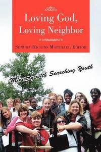 bokomslag Loving God, Loving Neighbor
