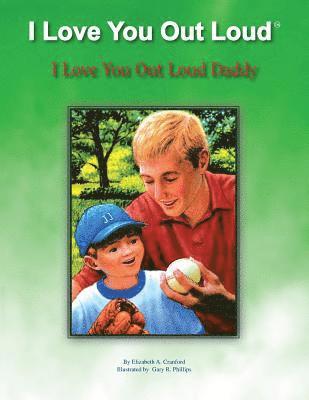 I Love You out Loud Daddy 1