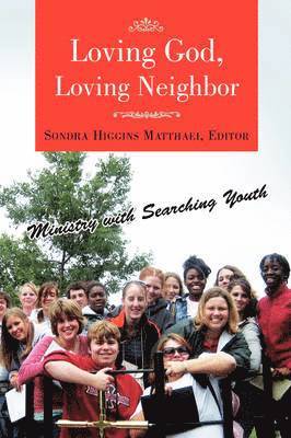 bokomslag Loving God, Loving Neighbor