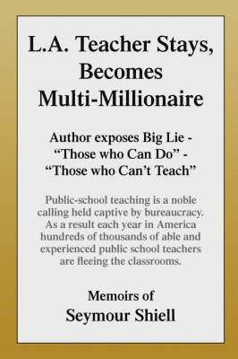 bokomslag L.A. Teacher Stays, Becomes Multi-Millionaire