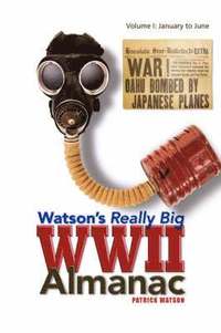 bokomslag Watson's Really Big WWII Almanac
