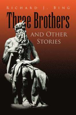 Three Brothers and Other Stories 1