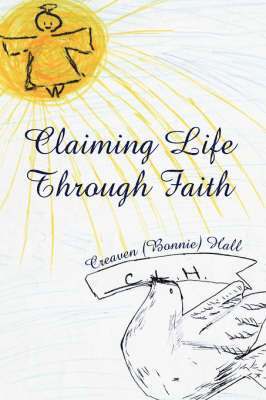 Claiming Life Through Faith 1