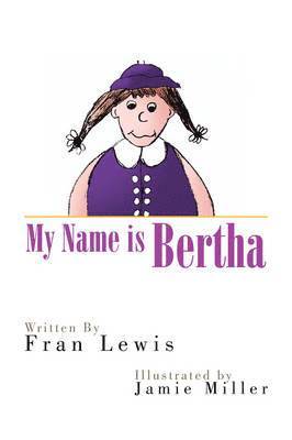 My Name Is Bertha 1