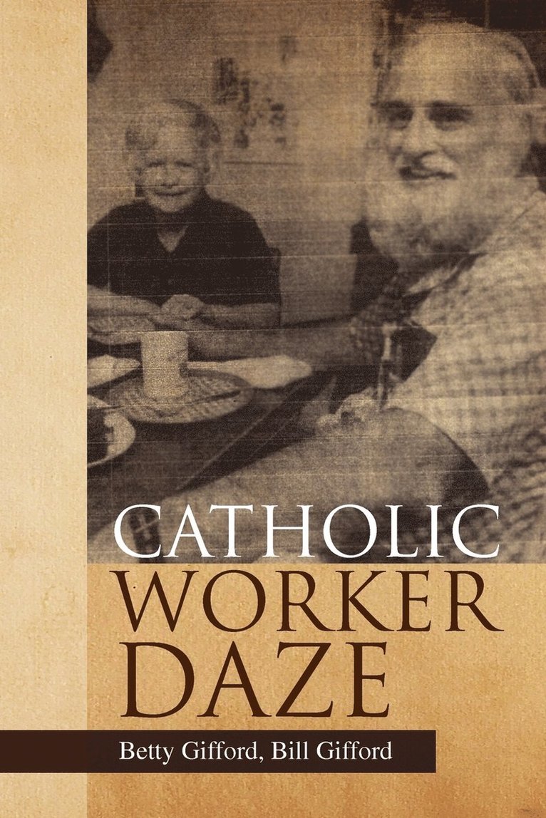 Catholic Worker Daze 1