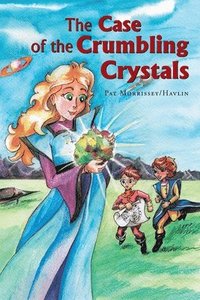 bokomslag The Case of the Crumbling Crystals