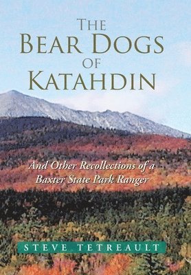The Bear Dogs of Katahdin 1