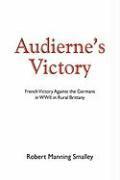 Robert Manning Smalley - Audierne's Victory, Inbunden