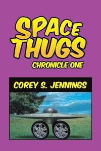 bokomslag Space Thugs - Chronicle One