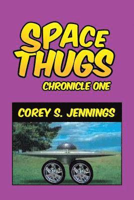 Space Thugs - Chronicle One 1