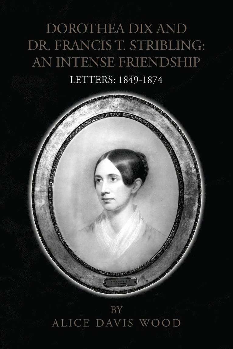 Dorothea Dix and Dr. Francis T. Stribling 1