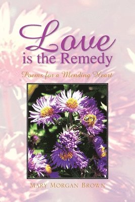Love Is the Remedy 1