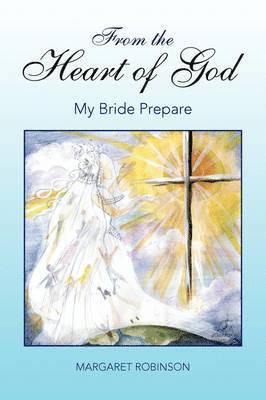 Margaret Robinson - From the Heart of God, Häftad