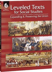 bokomslag Leveled Texts for Social Studies: Expanding and Preserving the Union