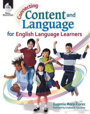 Connecting Content and Language for English Language Learners 1