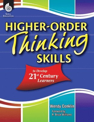 Higher-Order Thinking Skills to Develop 21st Century Learners 1