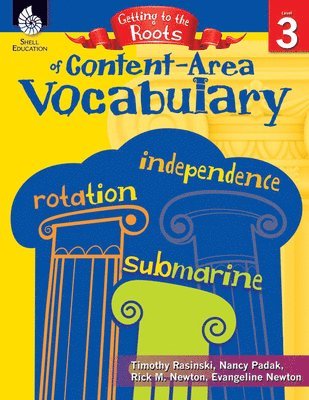 Timothy Rasinski, Nancy Padak - Getting to the Roots of Content-Area Vocabulary Level 3, Häftad