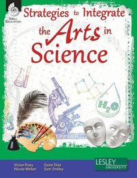 bokomslag Strategies to Integrate the Arts in Science