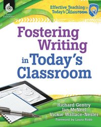 bokomslag Fostering Writing in Today's Classroom