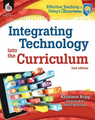 Kathleen N. Kopp, Kathy Kopp, Kathleen Kopp - Integrating Technology into the Curriculum, Häftad