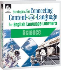 bokomslag Strategies for Connecting Content and Language for English Language Learners in Science